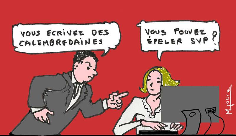 Calembredaines - être désagréable au travail