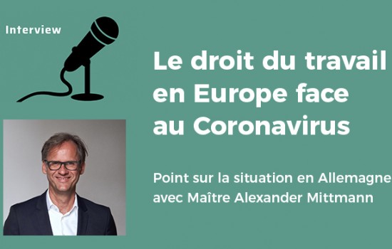 « Le droit du travail en Europe face au Coronavirus » - Que se passe-t-il en Allemagne ?