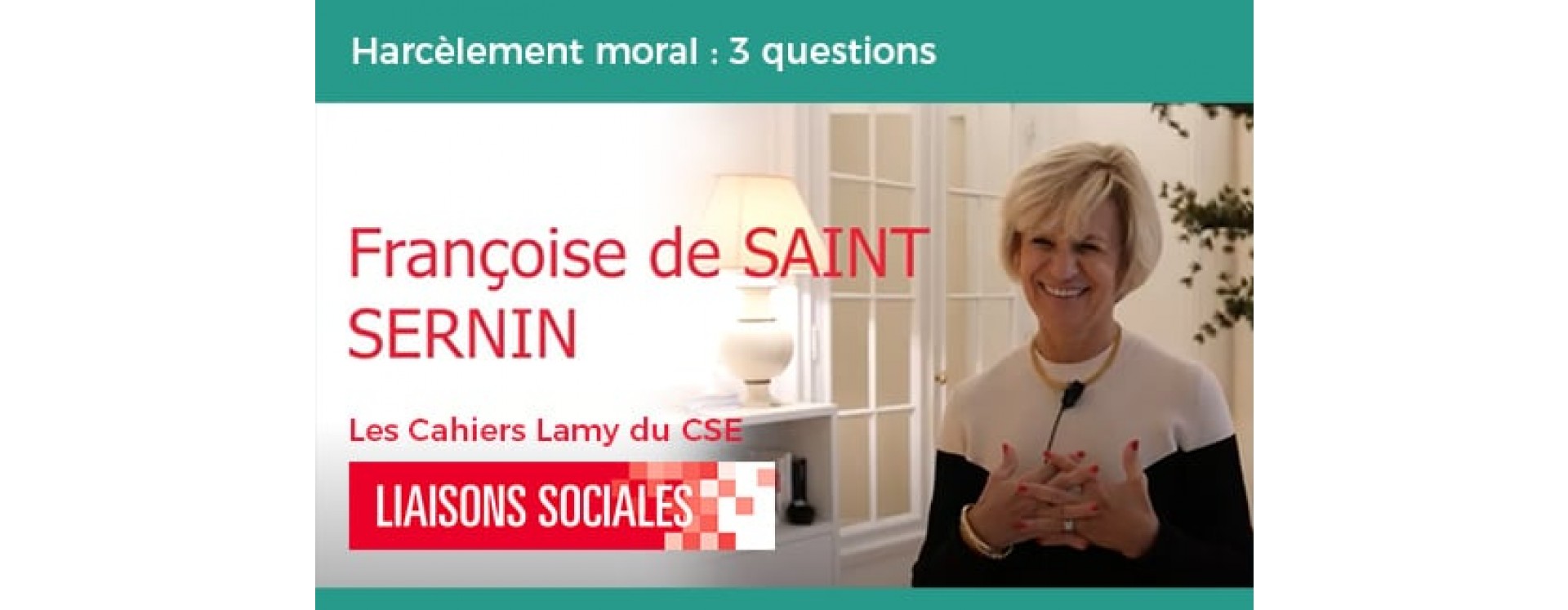 Harcèlement moral "3 Questions" à Françoise de Saint Sernin