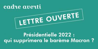 Présidentielle 2022 : qui supprimera le barème Macron ?