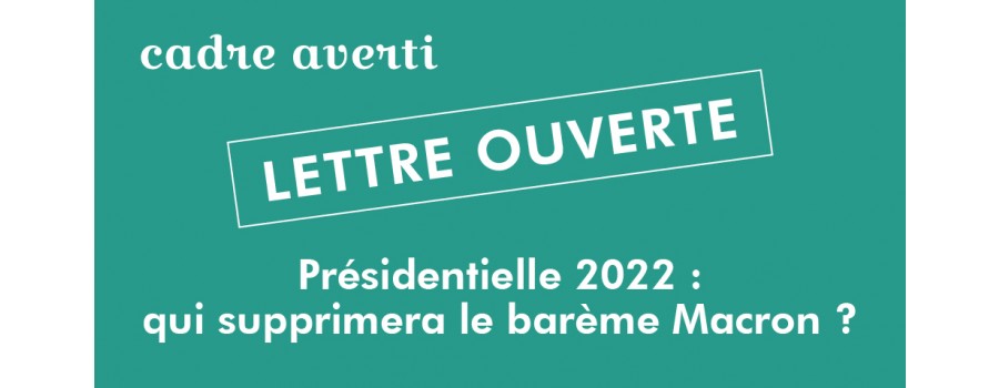 Présidentielle 2022 : qui supprimera le barème Macron ? Présidentielle 2022 : qui supprimera le barème Macron ?