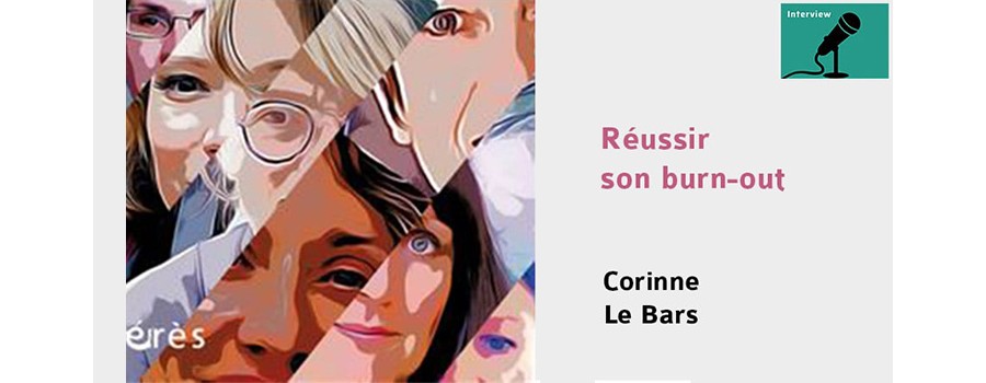 « Réussir son burn-out » : un ouvrage pour briser les tabous « Réussir son burn-out » : un ouvrage pour briser les tabous